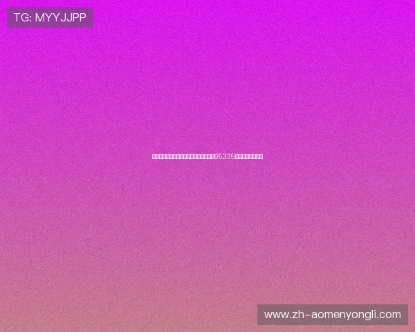 永利手机网址最新登录入口,安全稳定的65335永利手机平台推荐 永利手机网址最新登录入口,安全稳定的65335永利手机平台推荐